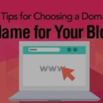 7 Tips for Choosing a Domain Name for Your Blog NamanModi