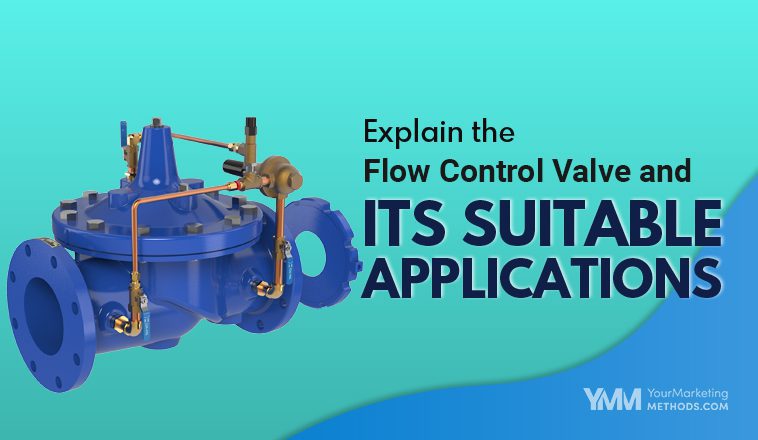 Explain the Flow Control Valve and Its Suitable Applications Featured Image YMM