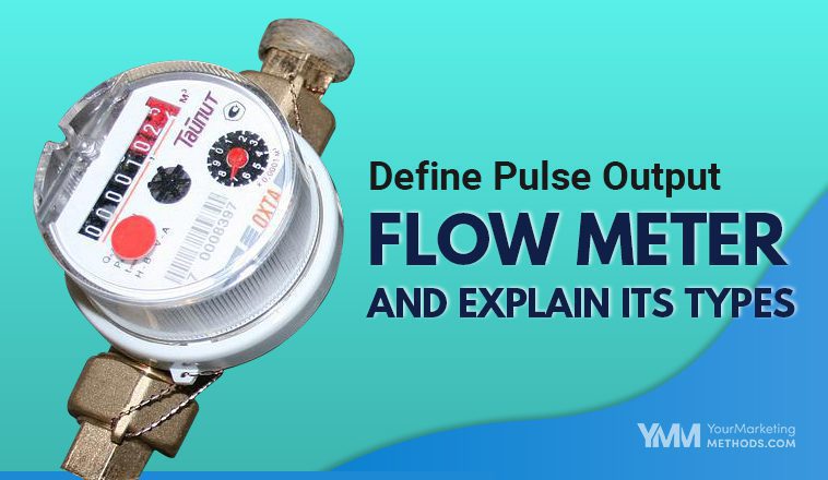 Define Pulse Output Flow Meter and Explain its Types Featured Image YMM