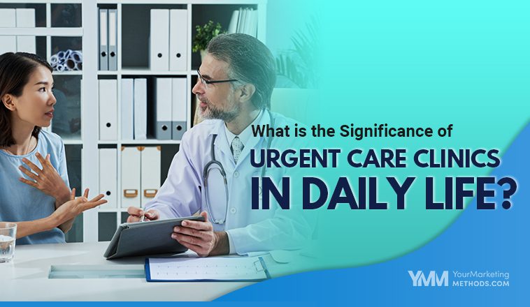 What is the Significance of Urgent Care Clinics in Daily Life Featured Image YMM