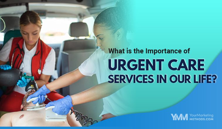 What is the Importance of Urgent Care Services in Our Life Featured Image YMM
