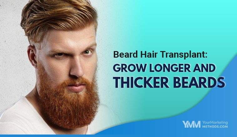 Beard Hair Transplant Grow Longer and Thicker Beards Featured Image YMM