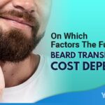 On Which Factors The Full Beard Transplant Cost Depends Featured Image YMM