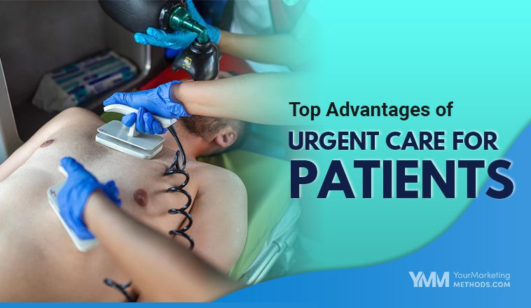 Top Advantages of Urgent Care For Patients Featured Image YMM