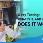 X ray Testing What is it and How does it Work Featured Image YMM